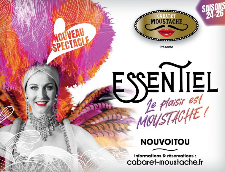 Cabaret Moustache - Revue "Essentiel"