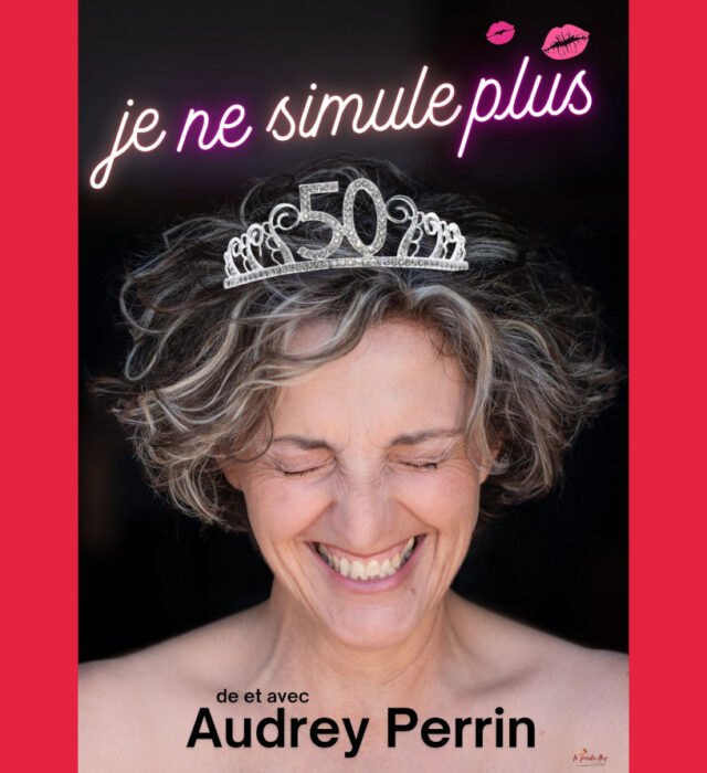 Audrey Perrin - " Je ne simule plus " Du 13 au 17 mai 2025