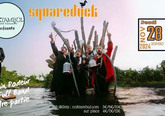 SQUAREDUCK + ROMAIN PODEUR Le 28 nov 2024