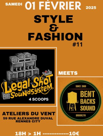 flyer-style-fashion-11-legal-shot-sound-system-bent-back-sound-ateliers-du-vent-samedi-01-fevrier-2025-26340