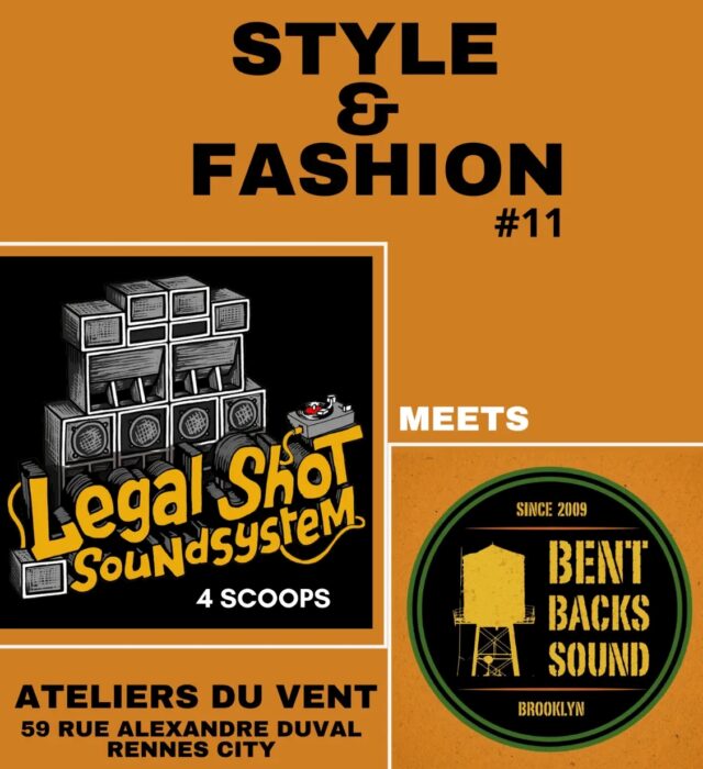 Style and Fashion #11 - Legal Shot Soundsystem Du 1 au 2 fév 2025